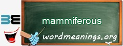 WordMeaning blackboard for mammiferous